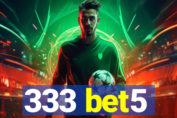 333 bet5